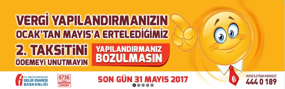 Vergi Yapılandırması Ocak'tan Mayıs'a Ertelenen 2. Taksiti Ödemeyi Unutmayınız