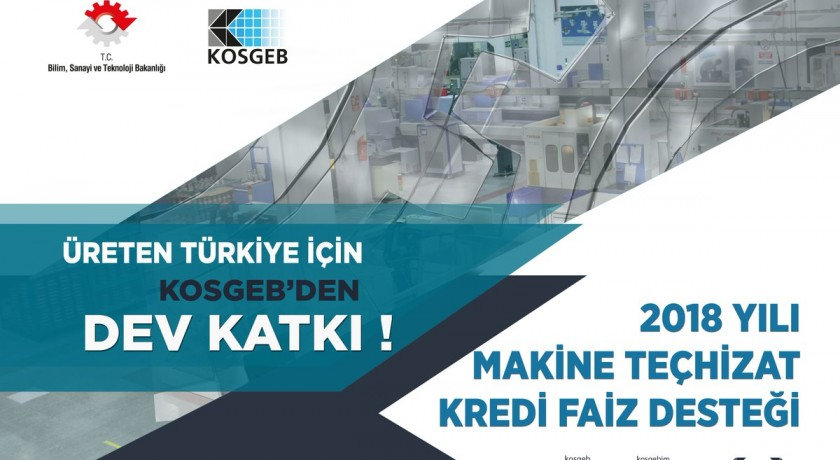 2018 Yılı Makine Teçhizat Kredi Faiz Desteği